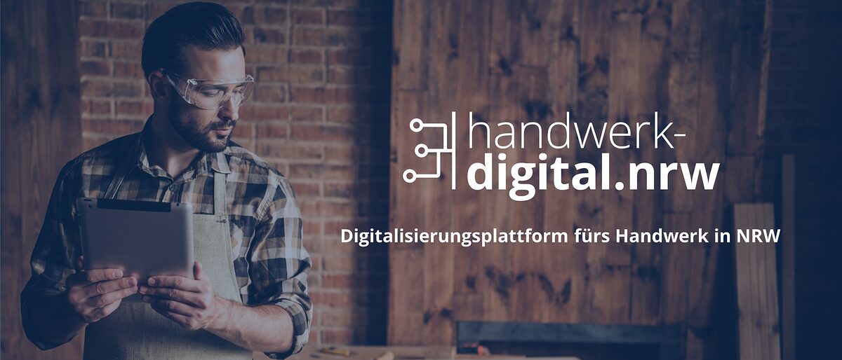 Mit handwerk-digital.nrw ist der Grundstein für die digitale Weiterentwicklung der Handwerksbetriebe in Nordrhein-Westfalen gelegt.