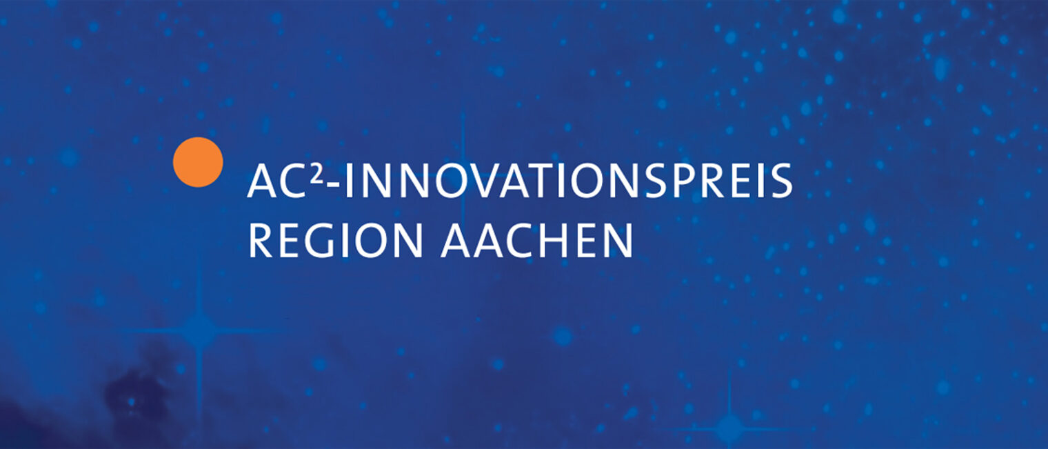 AC²-Innovationspreis Region Aachen 2022: Mitmachen lohnt sich!