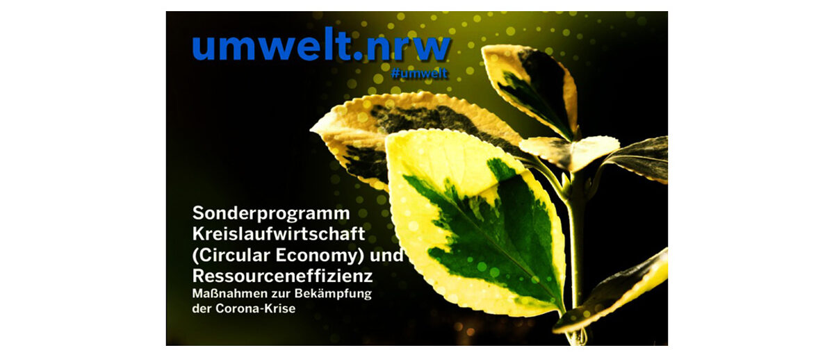 Das Land NRW stellt bis zu zehn Millionen Euro für den Ausbau der Kreislaufwirtschaft im Sinne einer Circular Economy und zur Steigerung der Ressourceneffizienz in produzierenden Unternehmen zur Verfügung. Das Land NRW stellt bis zu zehn Millionen Euro für den Ausbau der Kreislaufwirtschaft im Sinne einer Circular Economy und zur Steigerung der Ressourceneffizienz in produzierenden Unternehmen zur Verfügung.