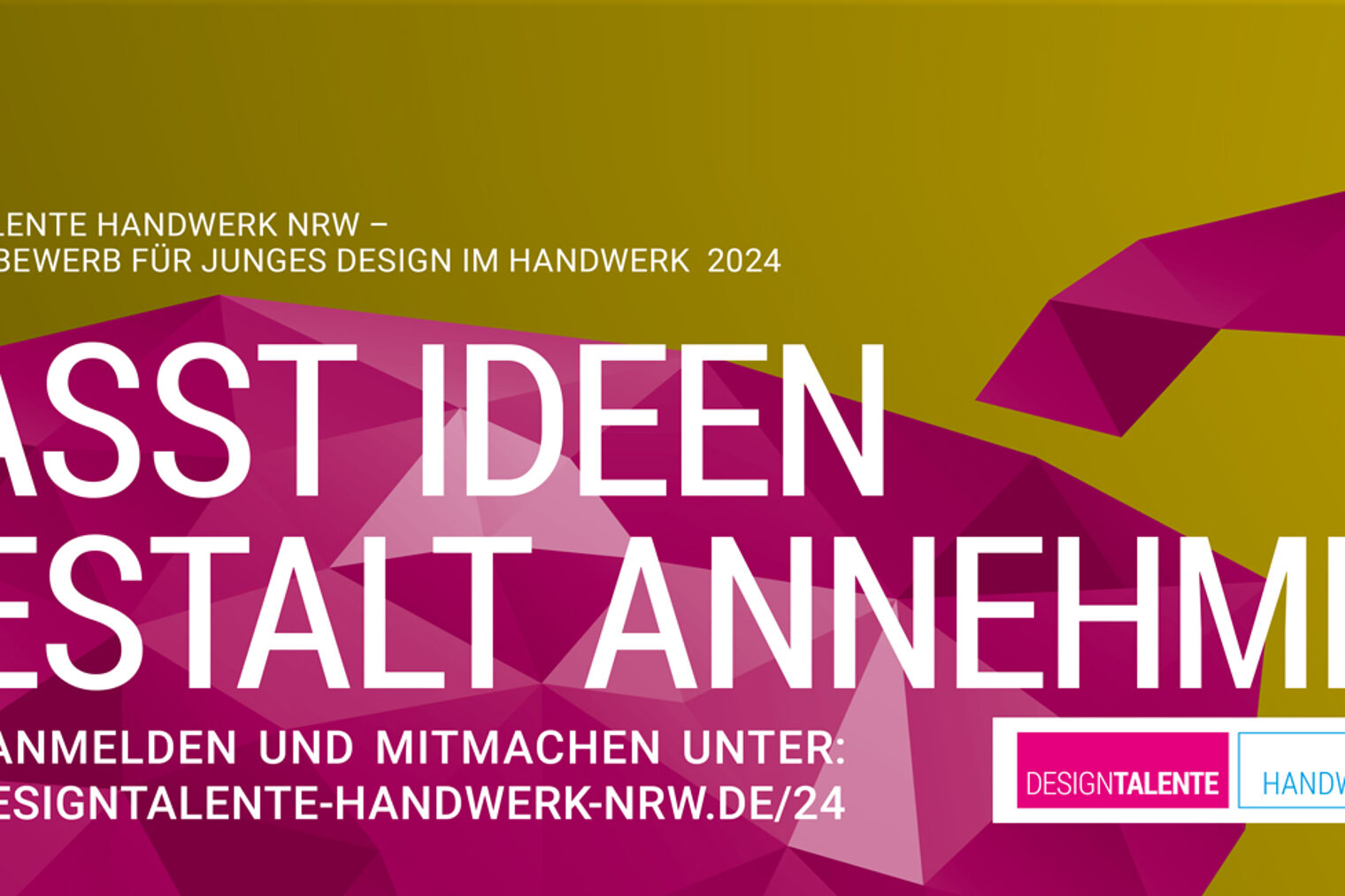 Flyer Anmeldung: www.designtalente-handwerk-nrw.de